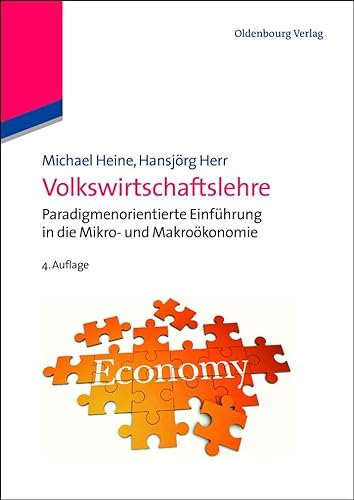 9783486715231: Volkswirtschaftslehre: Paradigmenorientierte Einfhrung in die Mikro- und Makrokonomie (Managementwissen fr Studium und Praxis) (German Edition)