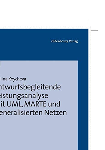 9783486715262: Entwurfsbegleitende Leistungsanalyse mit UML, MARTE und Generalisierten Netzen (German Edition)