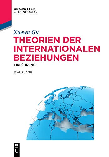 Theorien der internationalen Beziehungen : Einführung - Xuewu Gu