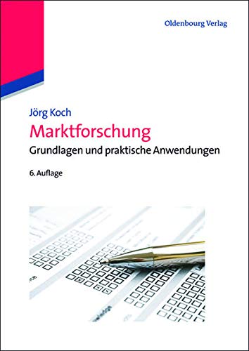 Stock image for Marktforschung: Grundlagen und praktische Anwendungen for sale by medimops