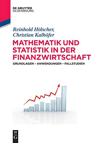 Stock image for Mathematik und Statistik in der Finanzwirtschaft: Grundlagen - Anwendungen - Fallstudien (de Gruyter Studium) for sale by medimops