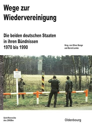 9783486717198: Wege zur Wiedervereinigung: Die beiden deutschen Staaten in ihren Bndnissen 1970 bis 1990: 75 (Beitrge zur Militrgeschichte)