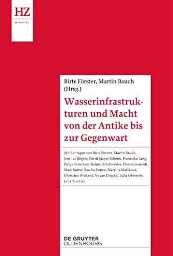 Stock image for Wasserinfrastrukturen Und Macht: Politisch-Soziale Dimensionen Technischer Systeme (Historische Zeitschrift. Beihefte) for sale by Revaluation Books