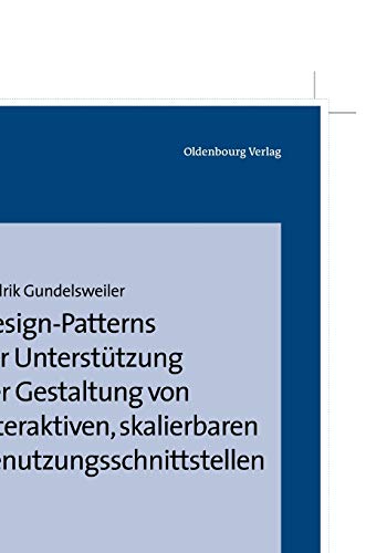 9783486717860: Design-Patterns zur Untersttzung der Gestaltung von interaktiven, skalierbaren Benutzungsschnittstellen (German Edition)