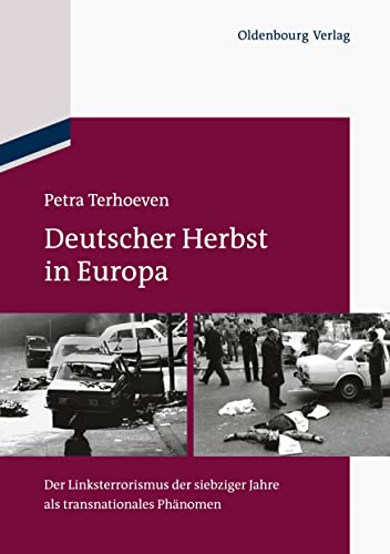 9783486718669: Deutscher Herbst in Europa: Der Linksterrorismus der siebziger Jahre als transnationales Phnomen