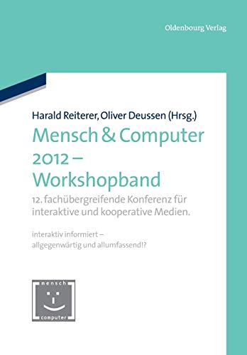 9783486719901: Mensch & Computer 2012 - Workshopband: 12. Fachbergreifende Konferenz Fr Interaktive Und Kooperative Medien. (Mensch & Computer - Tagungsbnde / Proceedings)