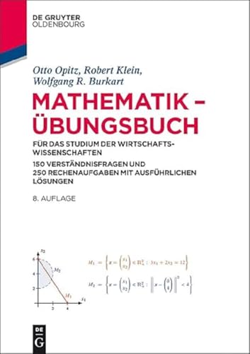 Beispielbild fr Mathematik - bungsbuch fr das Studium der Wirtschaftswissenschaften: 150 Verstndnisfragen und 250 Rechenaufgaben mit ausfhrlichen Lsungen zum Verkauf von medimops