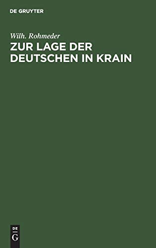 9783486725469: Zur Lage der Deutschen in Krain: Vortrag gehalten im “Vereine zum Schutze deutscher Interessen im Auslande” zu Mnchen am 7. Mrz 1884 (German Edition)