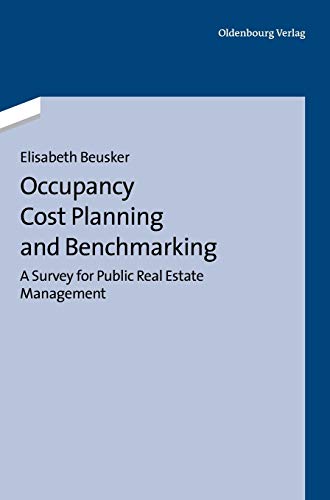 Beispielbild fr Occupancy Cost Planning and Benchmarking: A Survey for Public Real Estate Management (German Edition) zum Verkauf von Lucky's Textbooks