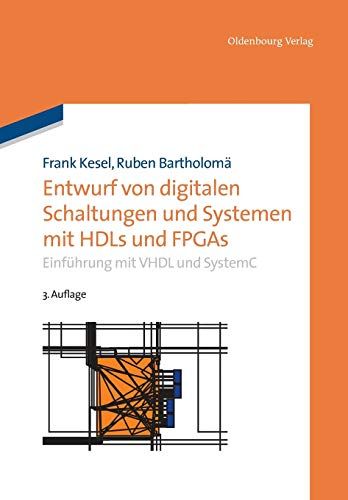 9783486731811: Entwurf von digitalen Schaltungen und Systemen mit HDLs und FPGAs: Einfhrung mit VHDL und SystemC