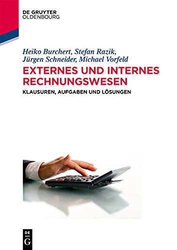 Stock image for Externes und Internes Rechnungswesen: Klausuren, Aufgaben und Lsungen (Lehr- Und Handbucher Der Wirtschaftswissenschaft) for sale by medimops