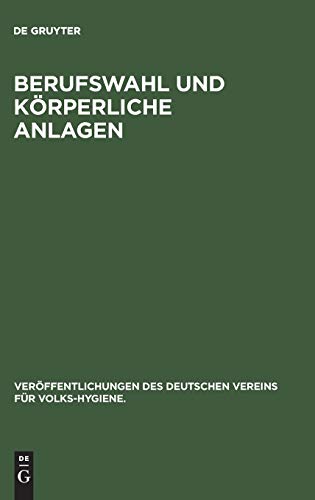 Imagen de archivo de Berufswahl und krperliche Anlagen (Verffentlichungen des Deutschen Vereins fr Volks-Hygiene) (German Edition) a la venta por Lucky's Textbooks