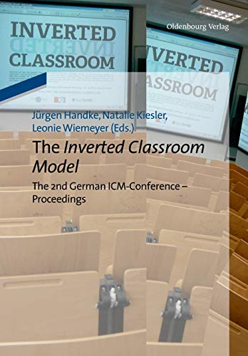 Beispielbild fr The Inverted Classroom Model: The 2nd German ICM-Conference - Proceedings zum Verkauf von medimops