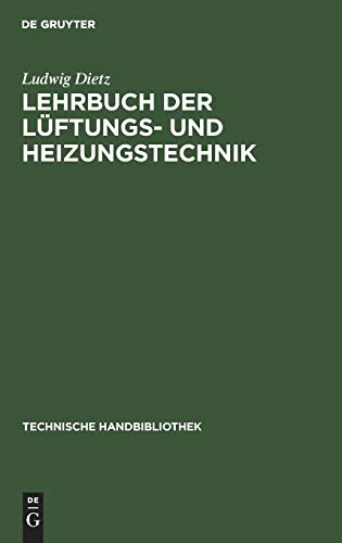 9783486745412: Lehrbuch der Lftungs- und Heizungstechnik: Mit Einschluss der wichtigsten Untersuchungs-Verfahren (Technische Handbibliothek, 11) (German Edition)