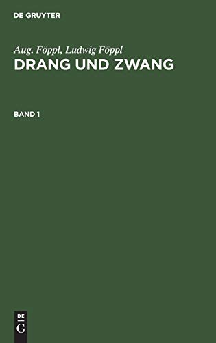 Beispielbild fr Aug. Fppl; Ludwig Fppl: Drang und Zwang. Band 1 zum Verkauf von Buchpark