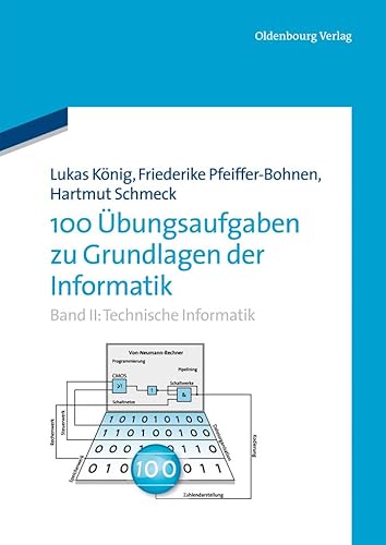 9783486756968: 100 bungsaufgaben zu Grundlagen der Informatik: Band II: Technische Informatik (German Edition)
