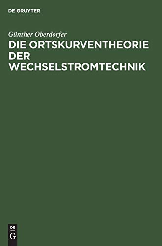Imagen de archivo de Die Ortskurventheorie der Wechselstromtechnik a la venta por Kennys Bookshop and Art Galleries Ltd.