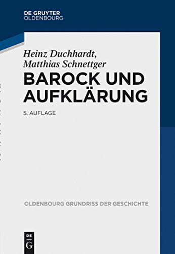 Barock und Aufklärung (Oldenbourg Grundriss der Geschichte, 11, Band 11)