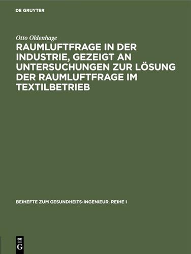 9783486773262: Raumluftfrage in Der Industrie, Gezeigt an Untersuchungen Zur Lsung Der Raumluftfrage Im Textilbetrieb: 39