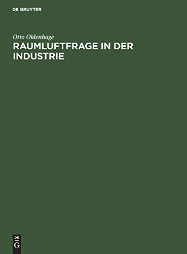9783486779448: Raumluftfrage in der Industrie: Gezeigt an Untersuchungen Zur Lsung Der Raumluftfrage Im Textilbetrieb
