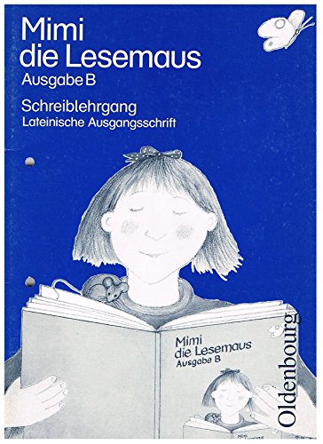 Beispielbild fr Mimi die Lesemaus, Ausgabe B, Schreiblehrgang lateinische Ausgangsschrift zum Verkauf von Antiquariat am Mnster Gisela Lowig