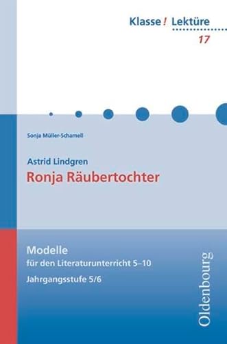 Astrid Lindgren, Ronja Räubertochter (Klasse! Lektüre) - Kammler Clemens, Bogdal Klaus M, Müller-Schamell Sonja