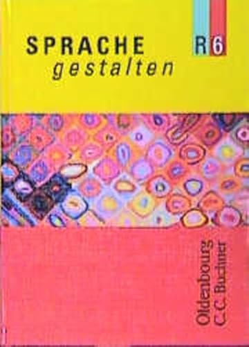 9783486821765: Sprache gestalten - Ausgabe R. Bd 6. 6. Jahrgangsstufe: Bd 6 (Livre en allemand)