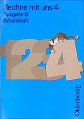 Rechne mit uns, Ausgabe B, neue Rechtschreibung, 4. Jahrgangsstufe (9783486825244) by Altmann, Werner; Gierlinger, Wolfgang; Kobr, Robert