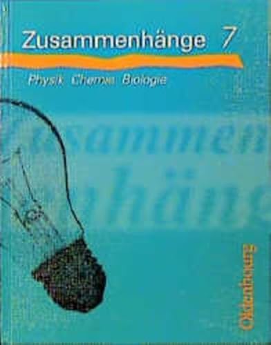 Imagen de archivo de Zusammenhnge - Physik, Chemie, Biologie, Bd.7, 7. Jahrgangstufe a la venta por Antiquariat am Mnster Gisela Lowig