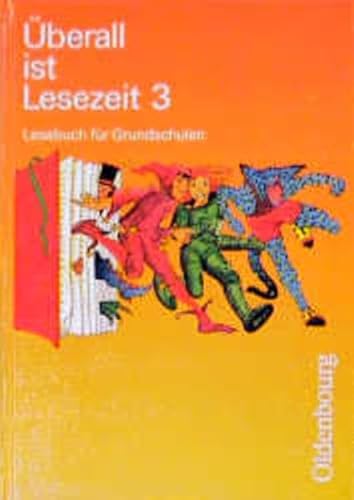 Ãœberall ist Lesezeit, neue Rechtschreibung, 3. Schuljahr: 3. Schuljahr - RSR (Ãœberall ist Lesezeit. Lesebuch fÃ¼r Grundschulen) Borries, Waltraud; KÃ pp, Walter; Tauscheck, Edith; Bayerl, Sabine; Blech, Dietlind and Hardy, Aille - Borries, Waltraud; Köpp, Walter; Tauscheck, Edith