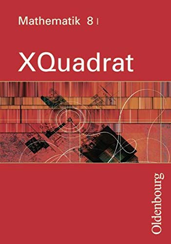 Stock image for XQuadrat. Band 8. Ausgabe 1. Mathematik fr Realschulen. Bayern. Lernmaterialien : BD 8 for sale by medimops