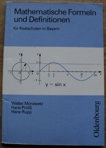 Mathematische Formeln und Definitionen fÃ¼r Realschulen in Bayern (Lernmaterialien) (9783486870923) by Morawetz, Walter; PrÃ¶lÃŸ, Hans; Rupp, Hans