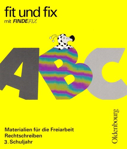 Fit und fix mit Findefix, Materialien für die Freiarbeit, Neuausgabe, neue Rechtschreibung, Rechtschreiben 3. Schuljahr - Held Annerose, Regelein Silvia