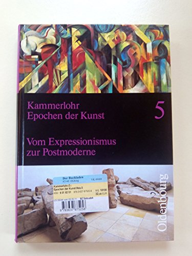 9783486875256: Epochen der Kunst, Neubearbeitung, 5 Bde., Bd.5: 20. Jahrhundert. Vom Expressionismus zur Postmoderne