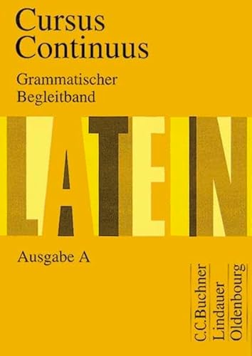 Stock image for Cursus Continuus - Ausgabe A: Grammatischer Begleitband for sale by medimops