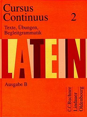 9783486876680: Cursus Continuus - Ausgabe B: Texte, bungen, Begleitgrammatik - Belde, Dieter