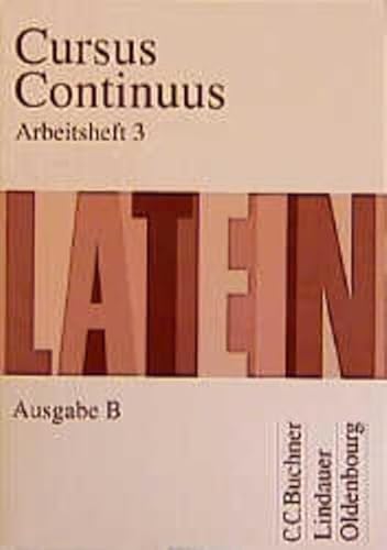 Cursus Continuus B 3. Arbeitsheft. (Lernmaterialien) (9783486876734) by Fink, Gerhard; Maier, Friedrich