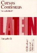 CURSUS CONTINUUS - AUSGABE B. Vokabelheft - Bayer, Karl; [Hrsg.]: Fink, Gerhard;Maier, Friedrich;