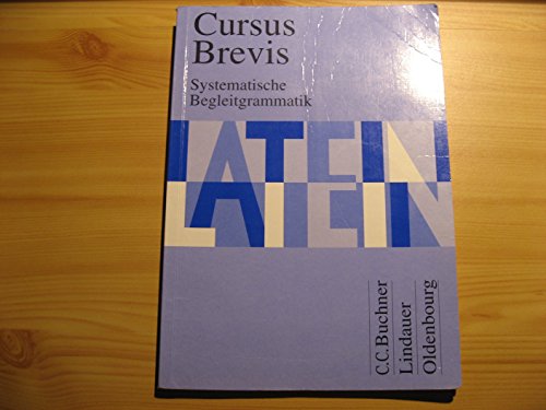Beispielbild fr Cursus Brevis: Systematische Begleitgrammatik zum Verkauf von medimops