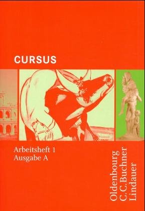 Cursus - Ausgabe A. Einbändiges Unterrichtswerk für Latein: Arbeitsheft 1 - Wilhelm, Andrea, Boberg, Britta