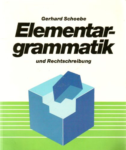 9783486882612: Schoebe Elementargrammatik Und Rechtschreibung