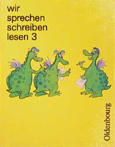 Beispielbild fr Wir sprechen - schreiben - lesen. Sprachbuch fr das 3. Schuljahr. zum Verkauf von biblion2