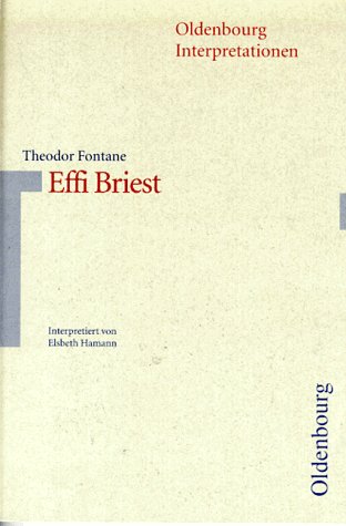 Oldenbourg Interpretationen, Bd.11, Effi Briest - Bogdal Klaus, M, Clemens Kammler und Elsbeth Hamann