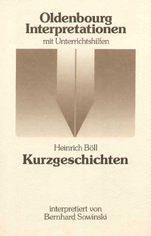 9783486886122: Heinrich Böll, Kurzgeschichten: Interpretation (Oldenbourg-Interpretationen) (German Edition)