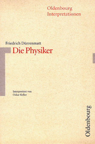 Imagen de archivo de Oldenbourg Interpretationen, Bd.9, Die Physiker a la venta por medimops