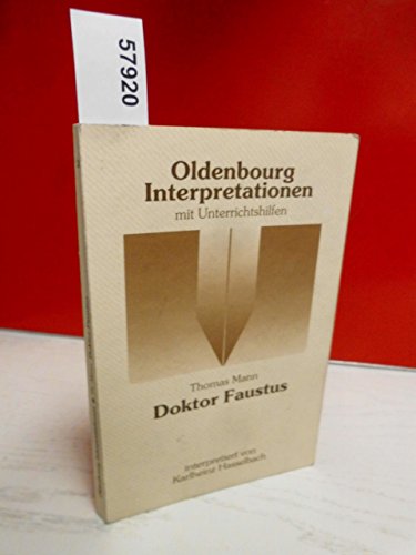 Imagen de archivo de Oldenbourg Interpretationen, Bd.24, Doktor Faustus a la venta por medimops