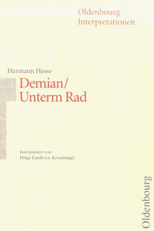 Beispielbild fr Hermann Hesse - Demian - Unterm Rad - intertpretiert von Helga Esselborn-Krumbiegel (= Oldenburger Interprationen mit Unterrichtshilfen Bd.39) zum Verkauf von Antiquariat Hoffmann