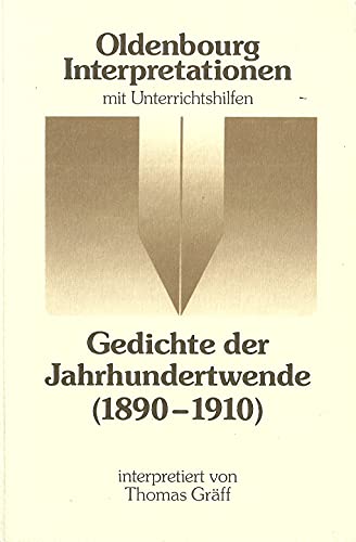 Stock image for Oldenbourg Interpretationen, Bd.49, Gedichte der Jahrhundertwende 1890-1910 for sale by medimops