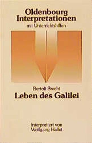 Beispielbild fr Bertolt Brecht: Leben des Galilei. Oldenbourg Interpretationen mit Unterrichtshilfen. Bd 51. zum Verkauf von medimops