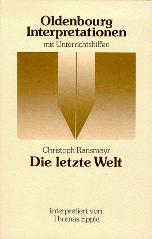 Stock image for Ransmayrs "Die Letzte Welt". Interpretation Mit Unterrichtshilfen for sale by Ammareal